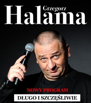 Grzegorz Halama - Długo i szczęśliwie